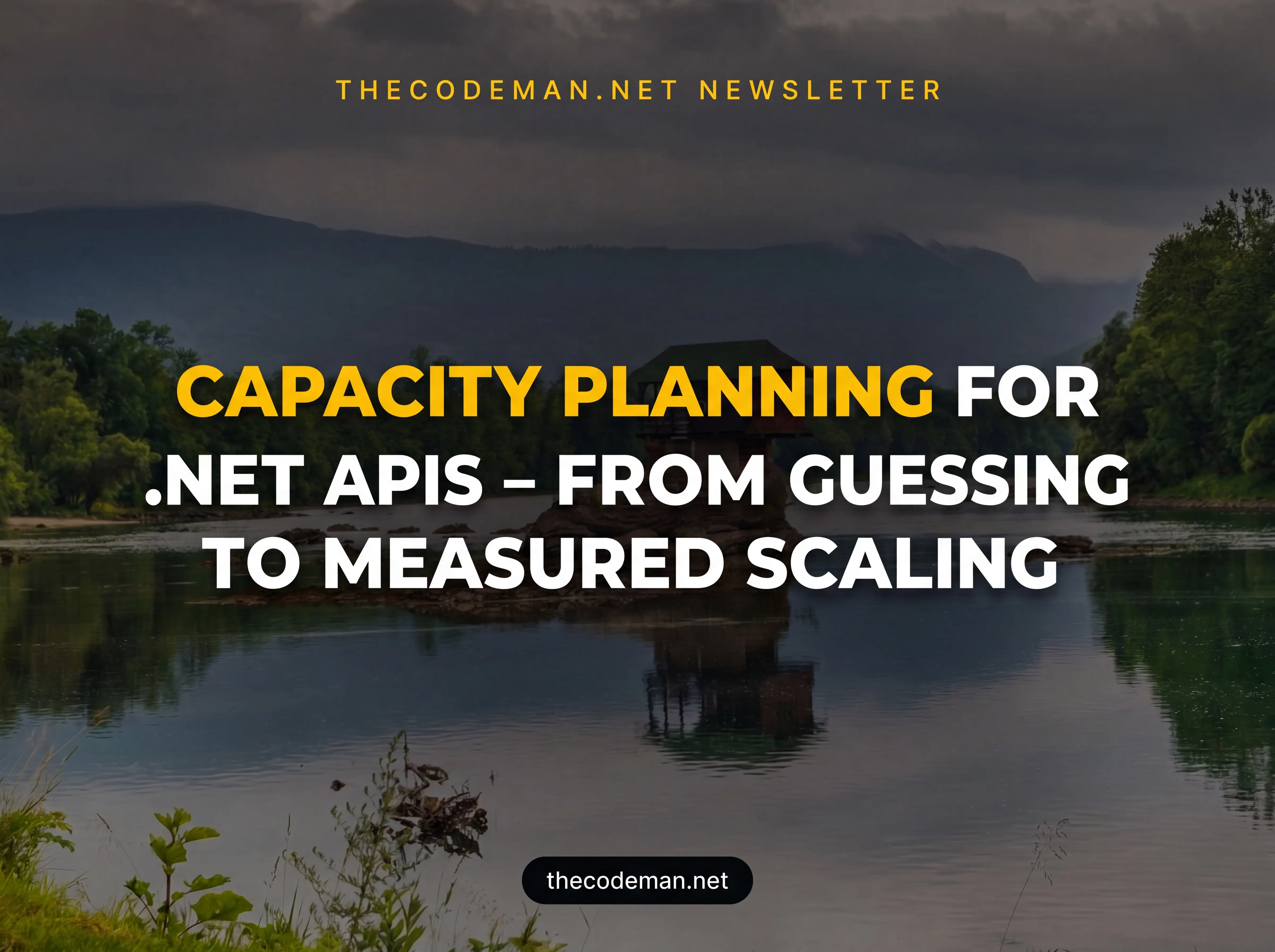 Capacity Planning for .NET APIs: From Guessing to Measured Scaling